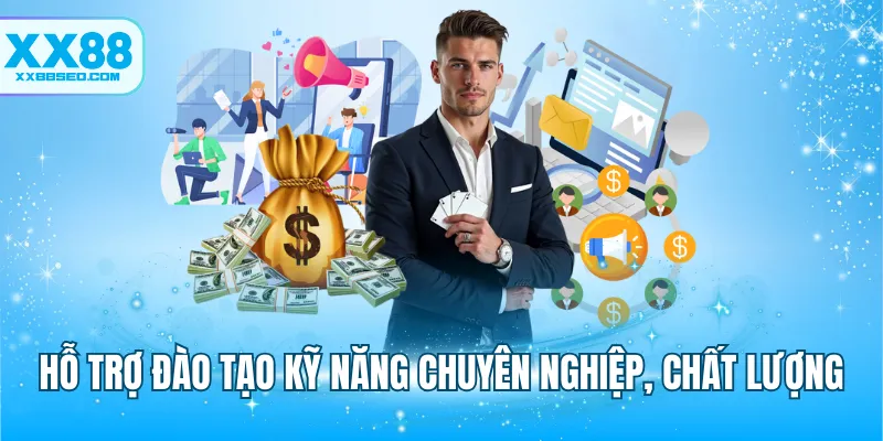 Hỗ trợ đào tạo kỹ năng chuyên nghiệp, chất lượng