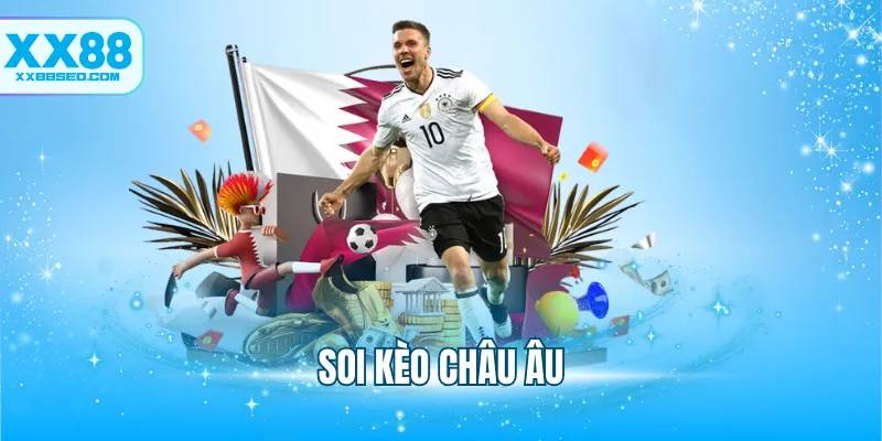 Soi Kèo Châu Âu - Cách Phân Tích Và Chọn Kèo Hiệu Quả